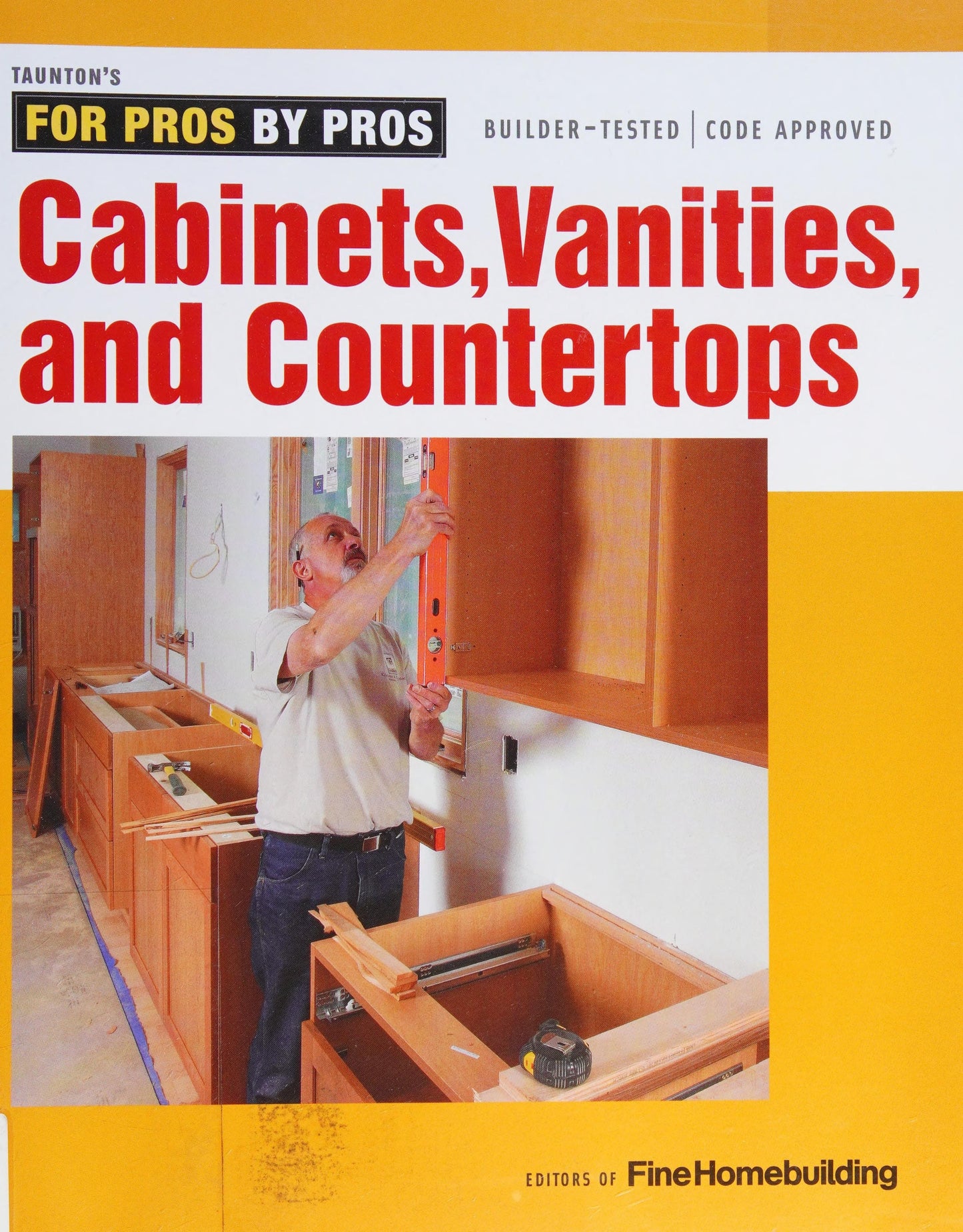 Cabinets, Vanities, and Countertops by Editors of Fine Homebuilding