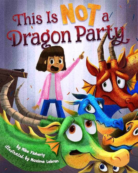 This Is NOT a Dragon Party by Mike Flaherty