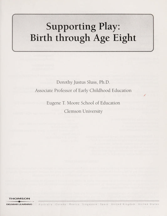 Supporting Play: Birth Through Age Eight by Dorothy Justus Sluss - USED