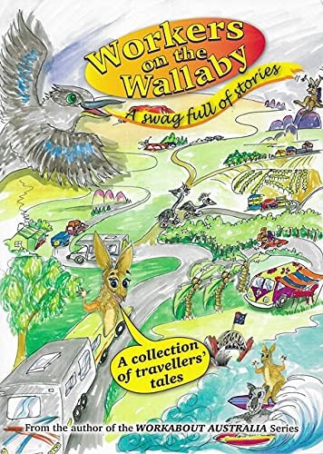 Workers on the Wallaby by Barry Brebner Workabout Australia