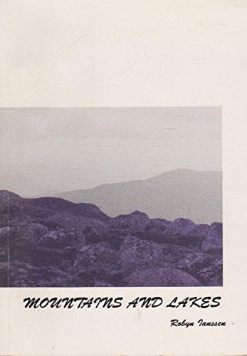 Mountains and Lakes Photographs, Poems and Sketches of Australia by Robyn Ianssen