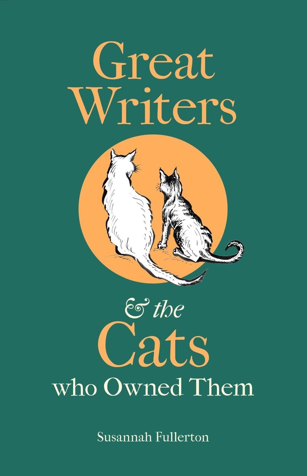 Great Writers and the Cats Who Owned Them by Susannah Fullerton