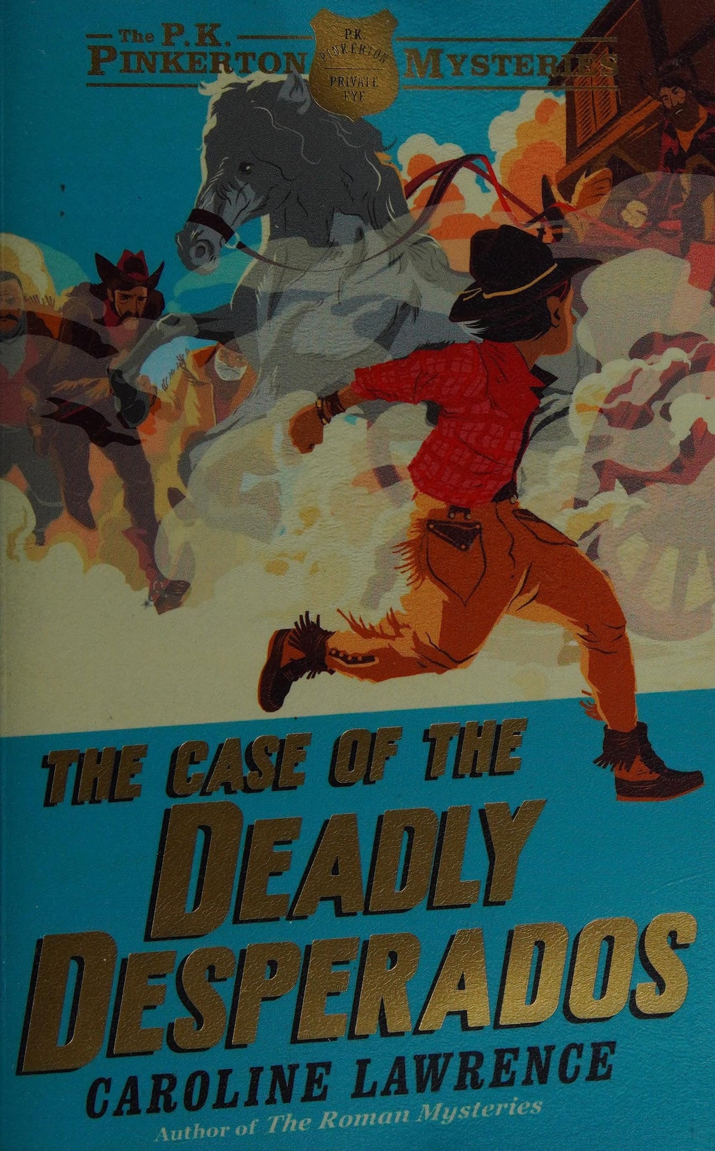 The Case of the Deadly Desperados by Caroline Lawrence - USED