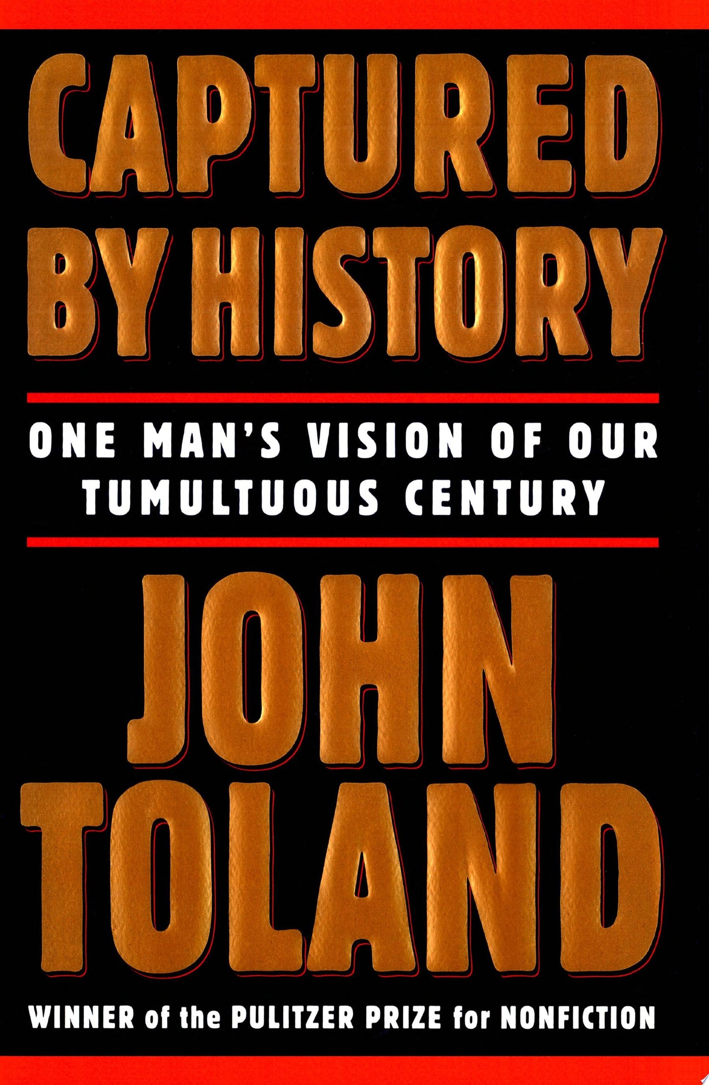 Captured by History: One Man's Vision of Our Tormented Century - USED