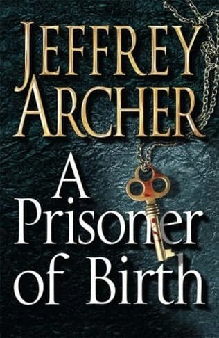 A Prisoner of Birth by Jeffrey Archer - USED