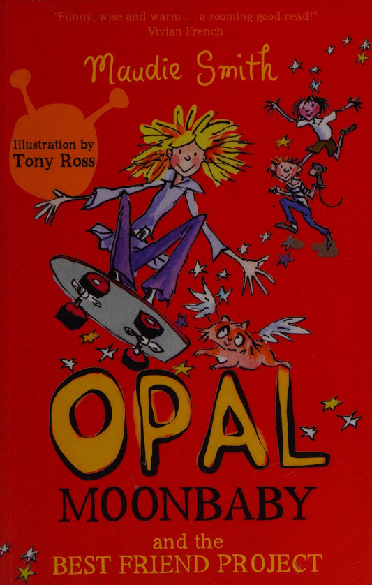 Opal Moonbaby and the Best Friend Project (book 1) by Maudie Smith