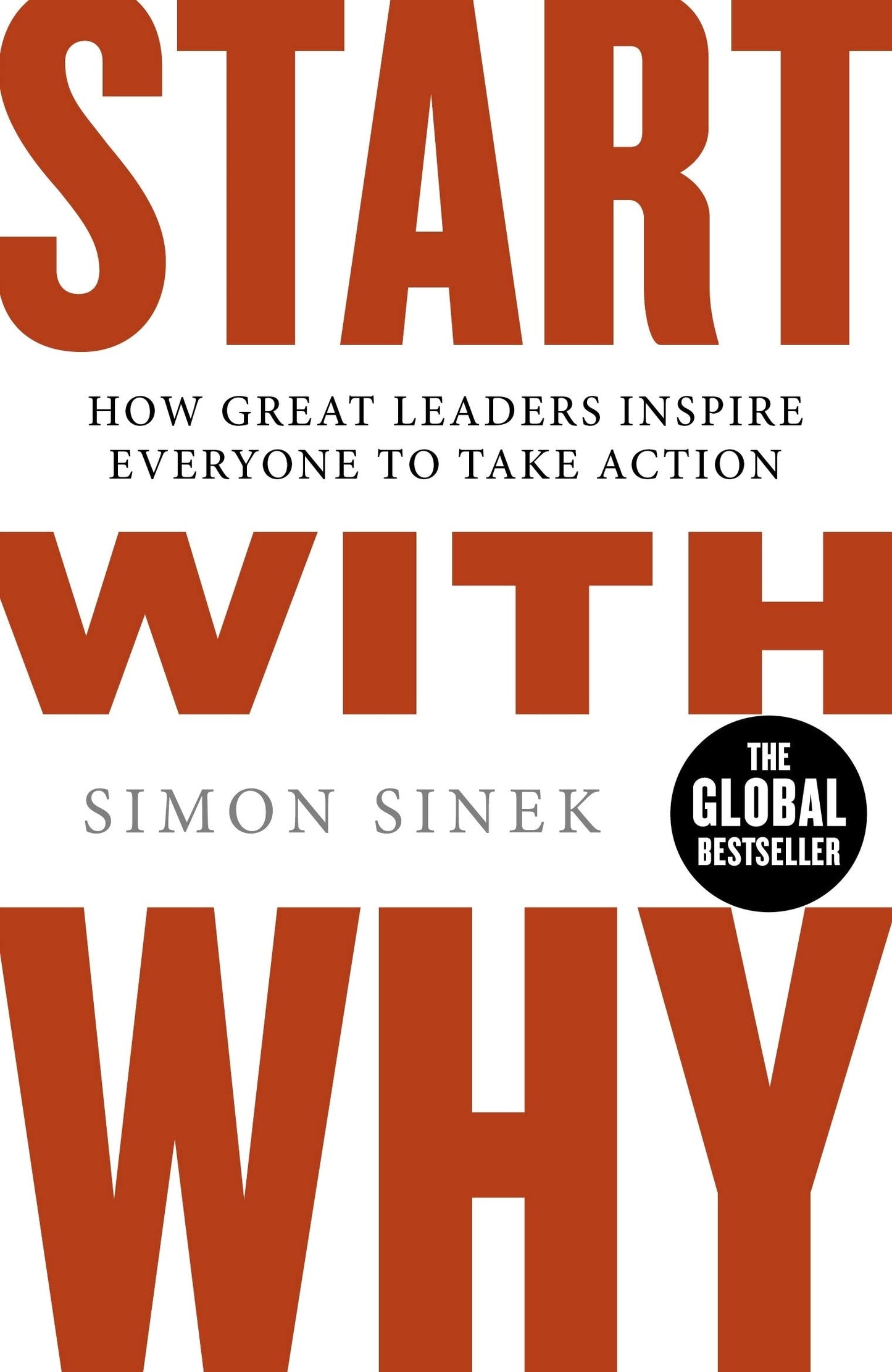 Start with why How Great Leaders Inspire Everyone to Take Action by Simon Sinek - USED