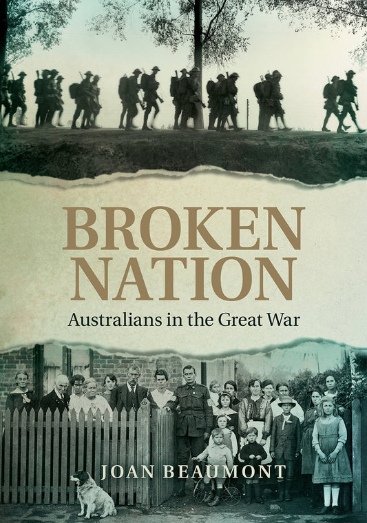Broken Nation Australians in the Great War by Joan Beaumont - USED