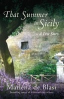 That Summer in Sicily A Love Story by Marlena De Blasi - USED