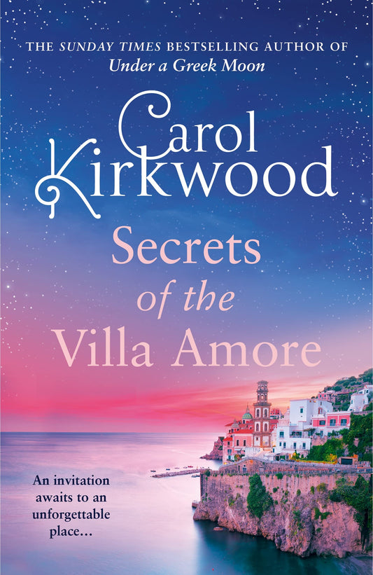 The Secrets of the Villa Amore by Carol Kirkwood
