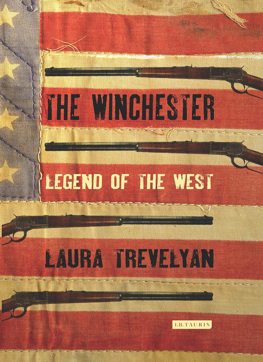 The Winchester Legend of the West by Laura Trevelyan