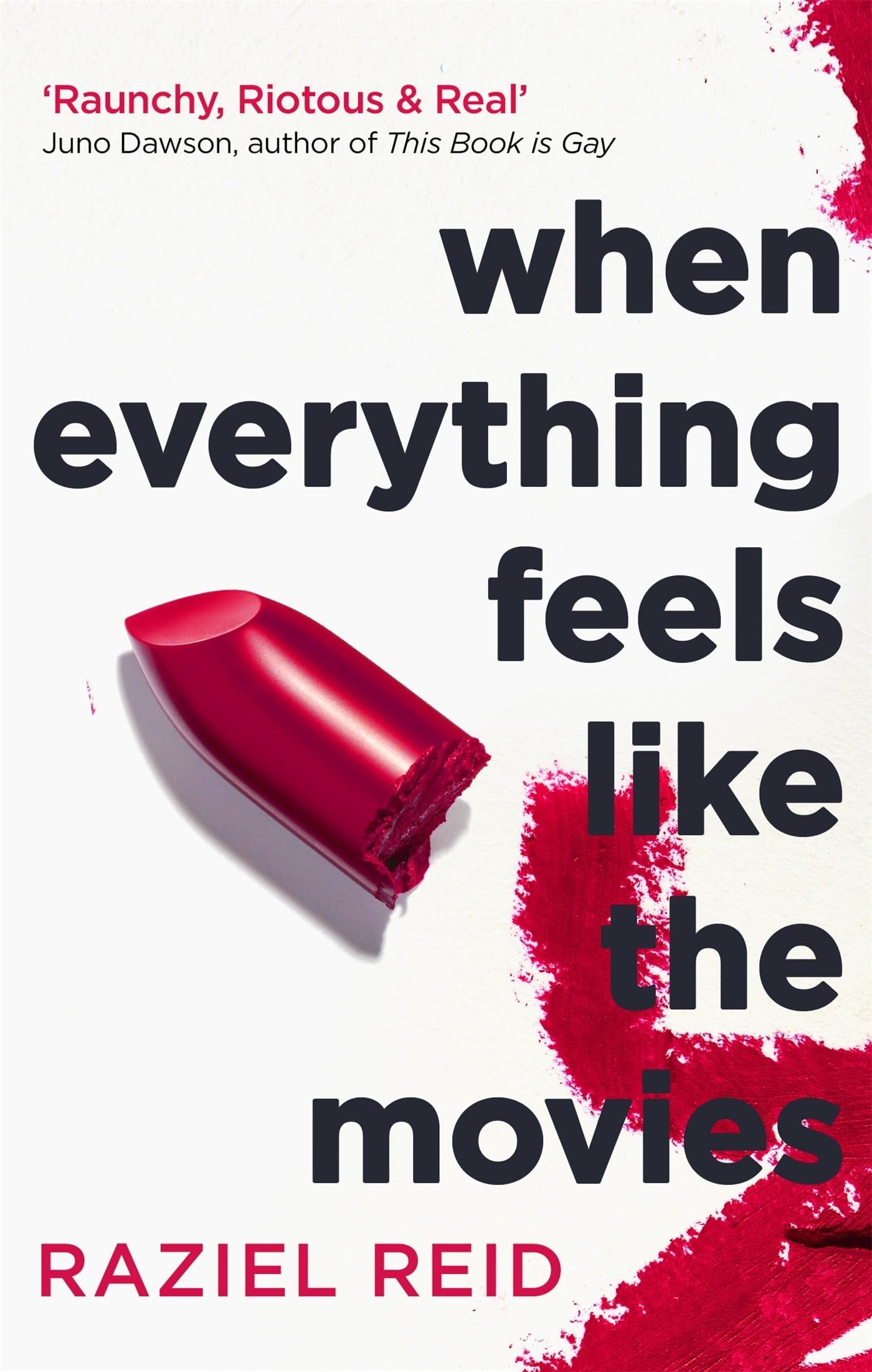 When Everything Feels Like the Movies by Raziel Reid
