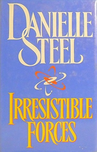 Irresistible Forces by Danielle Steel - USED