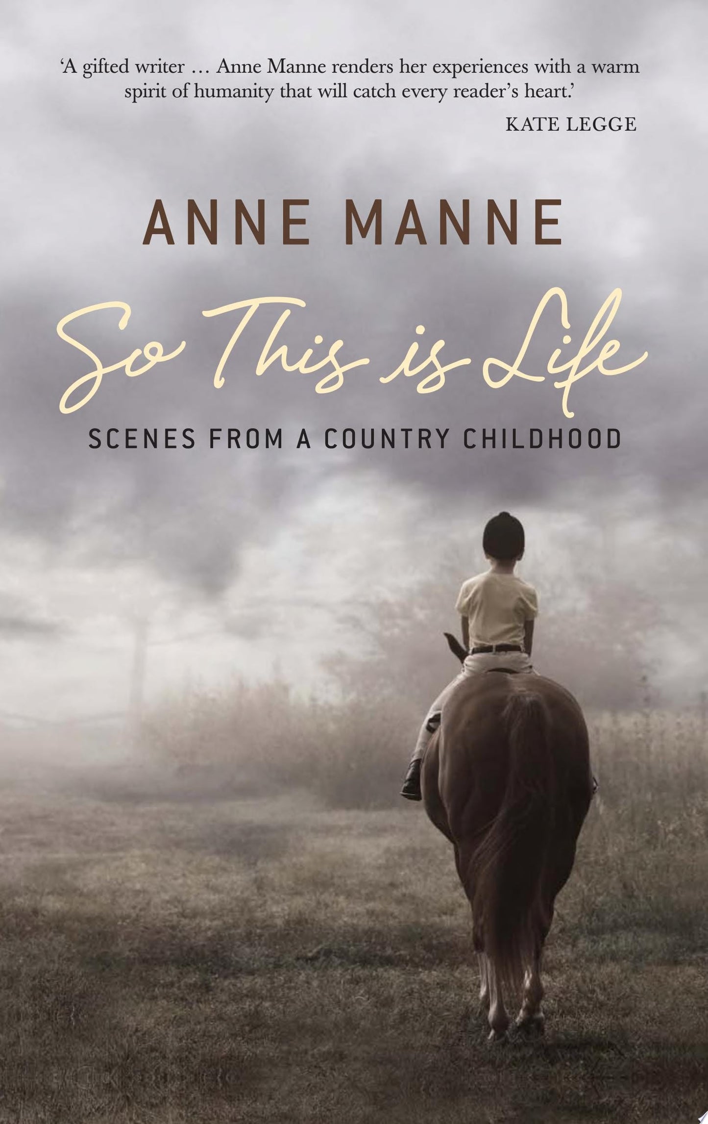 So This Is Life Scenes from a Country Childhood by Anne Manne - USED