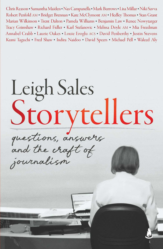 Storytellers Questions, Answers and the Craft of Journalism by Leigh Sales - USED