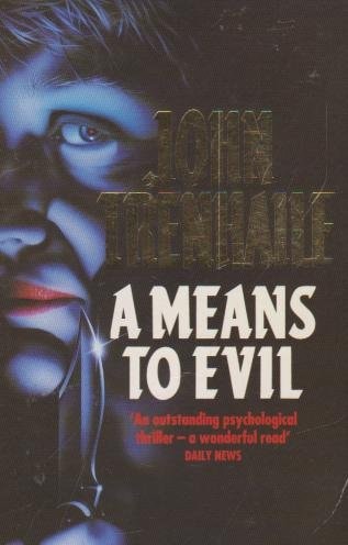 A Means to Evil by John Trenhaile - USED