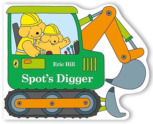 Spot's Digger by Eric Hill - NEW - Penguin Random House