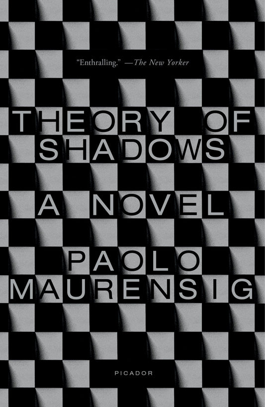 Theory of Shadows A Novel by Paolo Maurensig