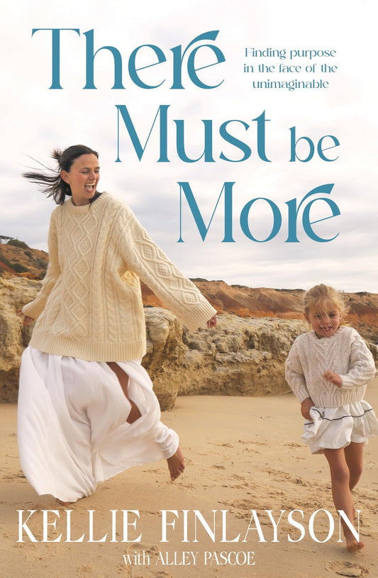 There Must Be More Finding Purpose in a Life with Cancer by Kellie Finlayson,Alley Pascoe - USED