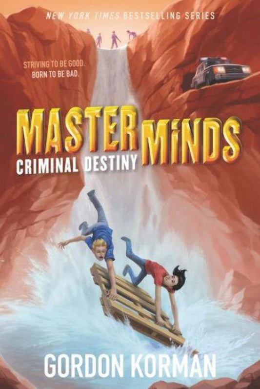 Masterminds: Criminal Destiny by Gordon Korman