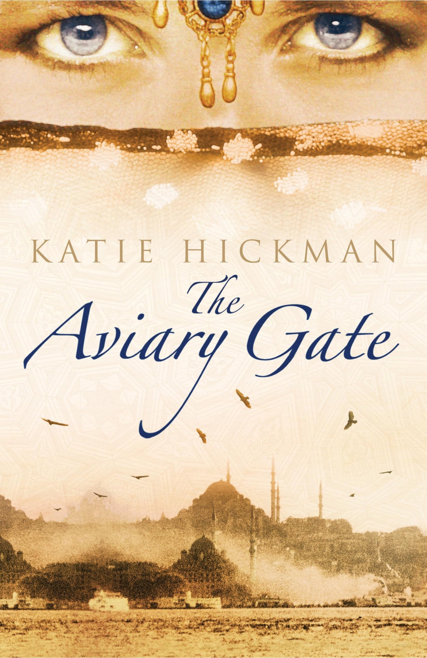 The Aviary Gate by Katie Hickman - USED