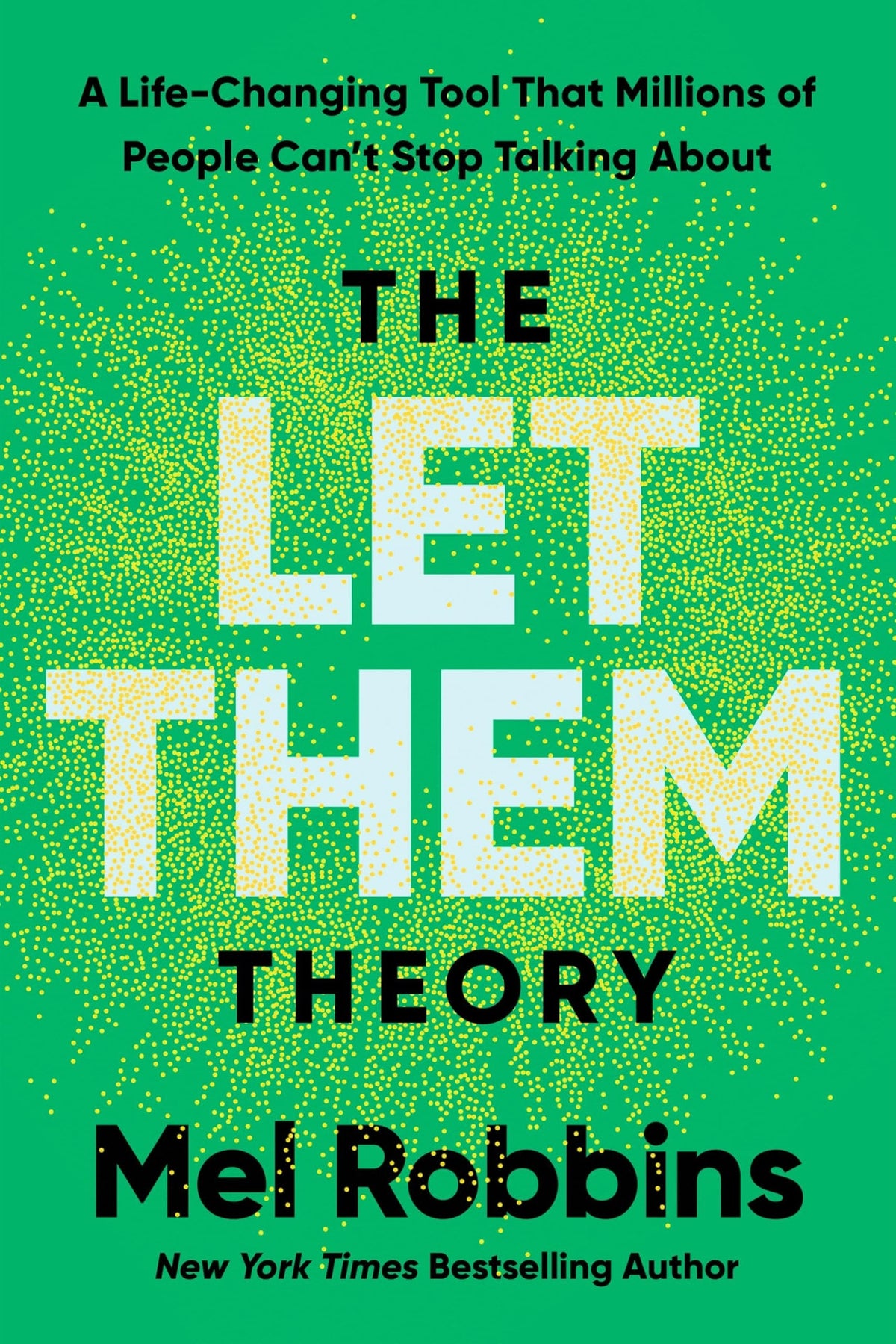 The Let Them Theory A Life-Changing Tool That Millions of People Can't Stop Talking About by Mel Robbins Hay House, Incorporated