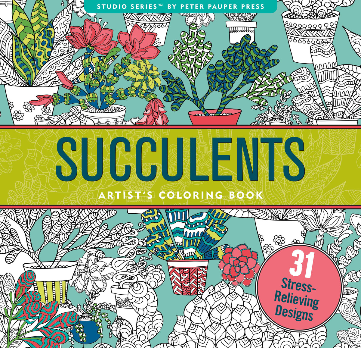 Succulents Adult Coloring Book (31 Stress - Relieving Designs) by Peter Pauper Press Inc - NEW - Peter Pauper Press, Incorporated