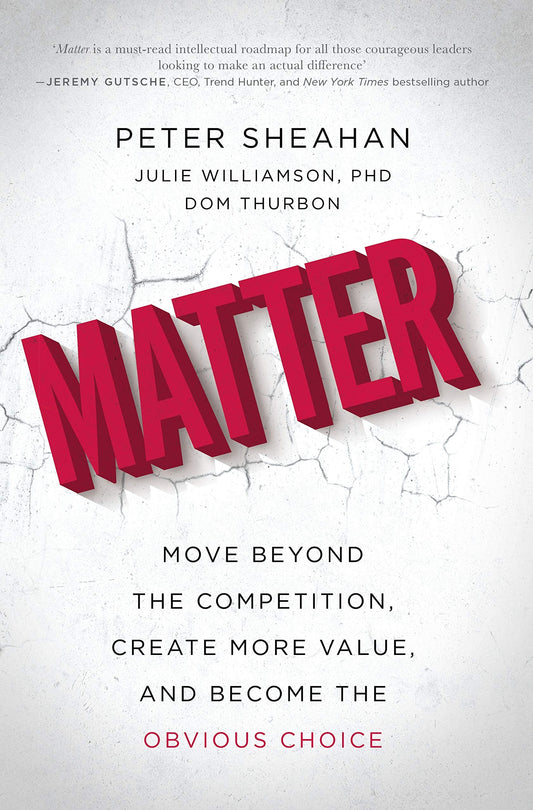 Matter by Peter Sheahan,Julie Williamson PhD,Dom Thurbon