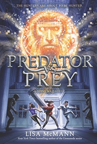 Going Wild #2: Predator vs. Prey by Lisa McMann