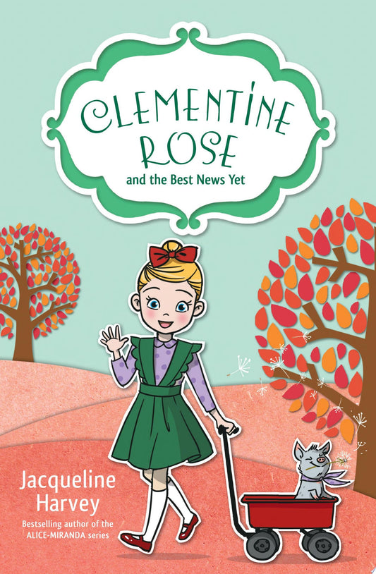 Clementine Rose and the Best News Yet 15 by Jacqueline Harvey - USED