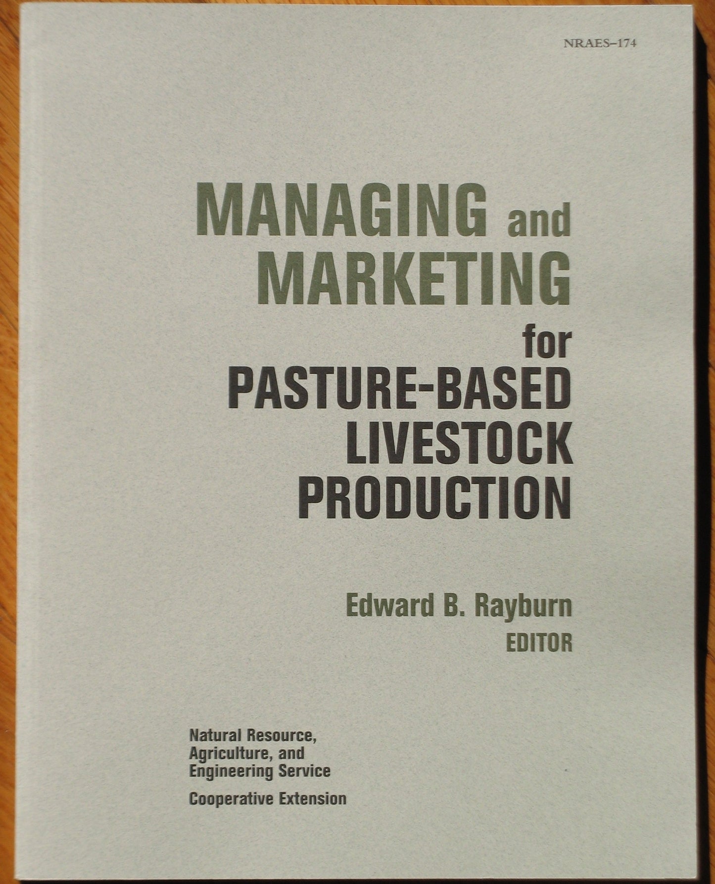 Managing and Marketing for Pasture-Based Livestock Production by Edward B. Rayburn