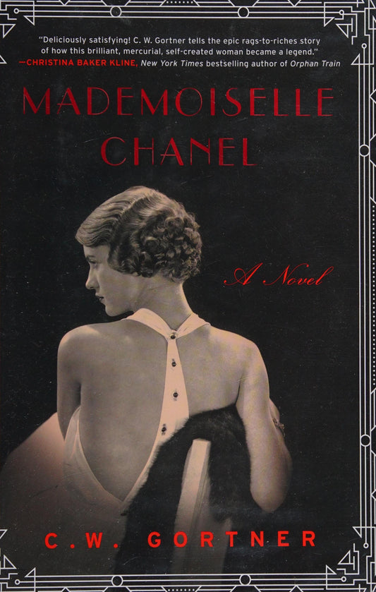 Mademoiselle Chanel A Novel by C. W. Gortner