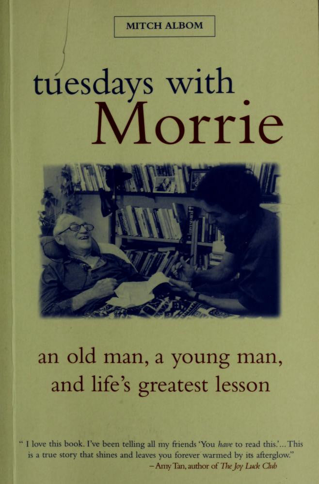 Tuesdays with Morrie An Old Man, a Young Man, and Life's Greatest Lesson by Mitch Albom - USED