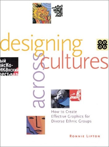 Designing Across Cultures by Ronnie Lipton - USED