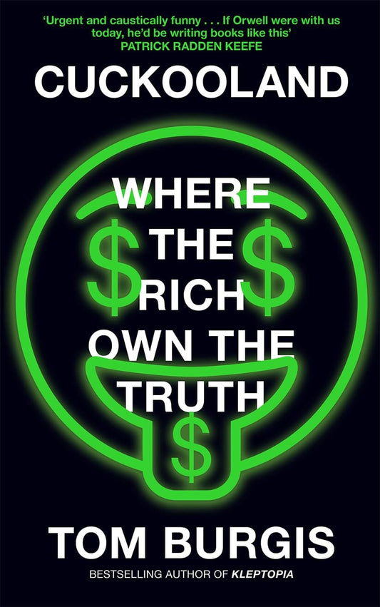 Cuckooland: Where the Rich Own the Truth by Tom Burgis HarperCollins Publishers Limited