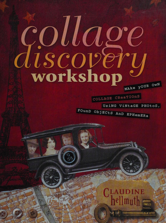 Collage Discovery Workshop by Claudine Hellmuth