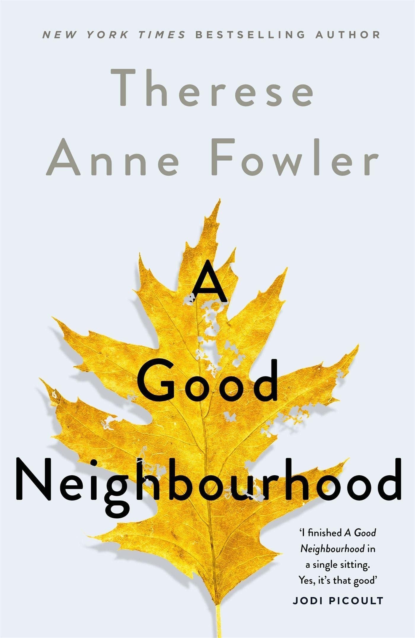 A Good Neighbourhood by Therese Anne Fowler - USED