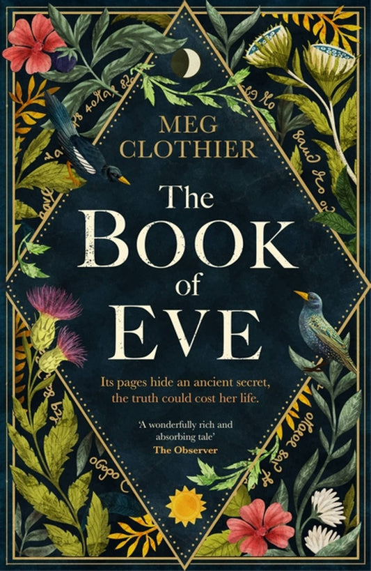 The Book of Eve A Beguiling Historical Feminist Tale - Inspired by the Undeciphered Voynich Manuscript by Meg Clothier