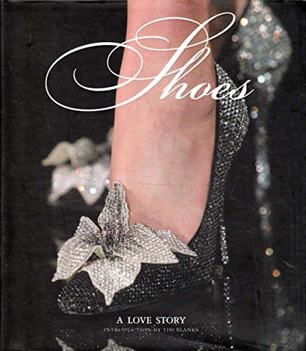 Shoes A Love Story by Tim Blanks - USED