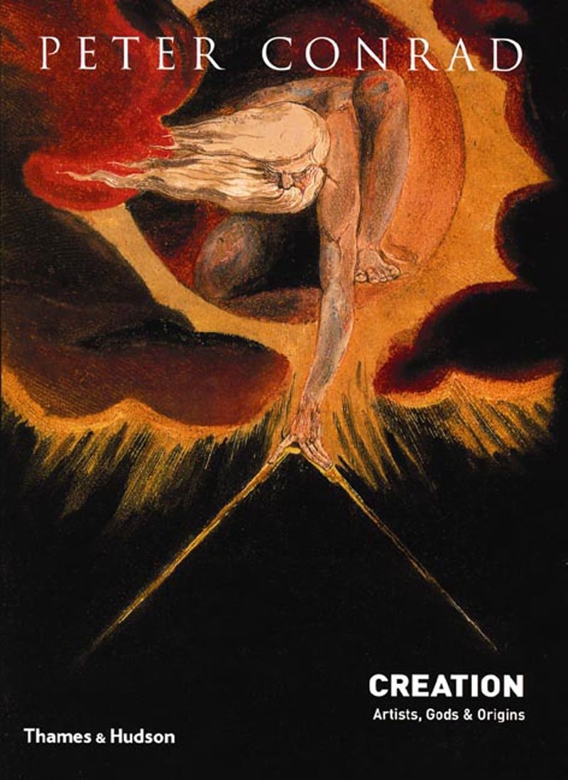 Creation: Artists, Gods, and Origins by Peter Conrad - USED