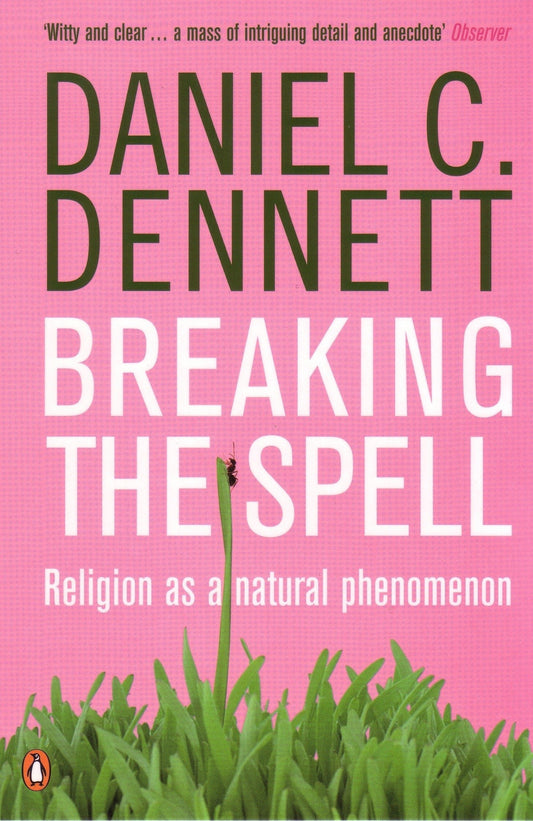 Breaking the Spell Religion as a Natural Phenomenon by Daniel C. Dennett - USED