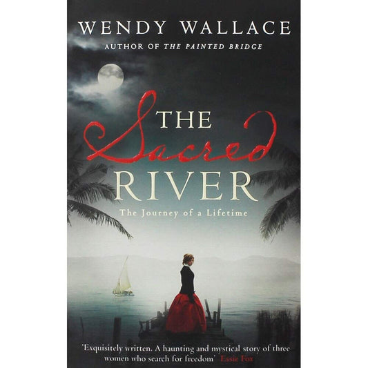 The Sacred River by Wendy Wallace