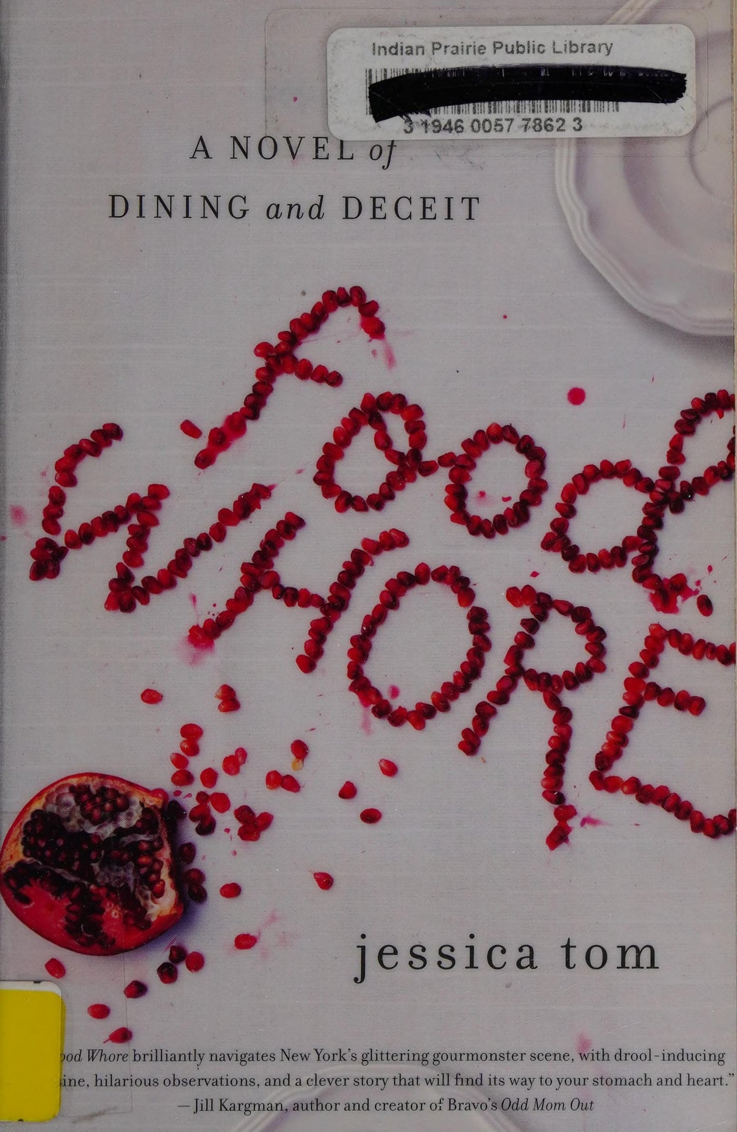 Food Whore A Novel of Dining and Deceit by Jessica Tom