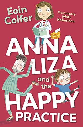 Anna Liza and the Happy Practice by Eoin Colfer