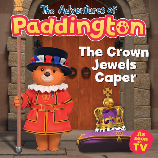 The Adventures of Paddington The Crown Jewels Caper by HarperCollins Children's Books HarperCollins Publishers Limited