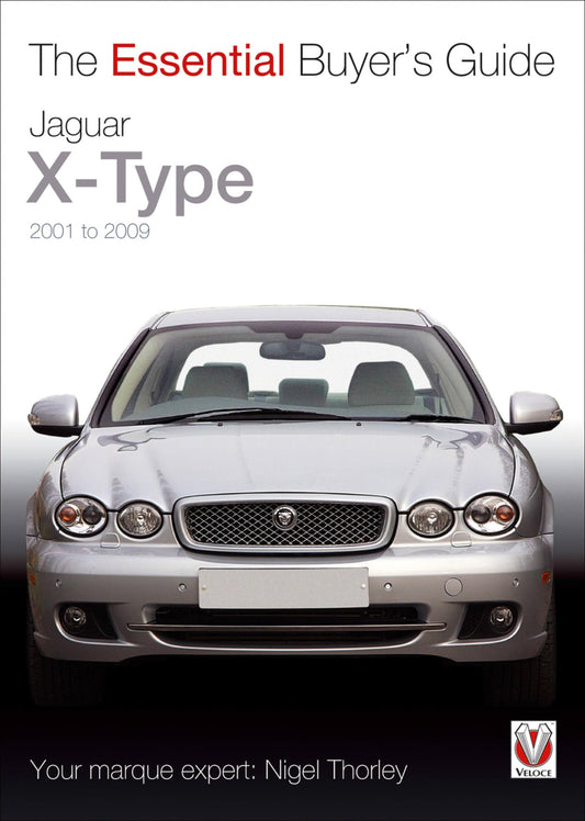 Jaguar X-Type 2001 to 2009 by Nigel Thorley