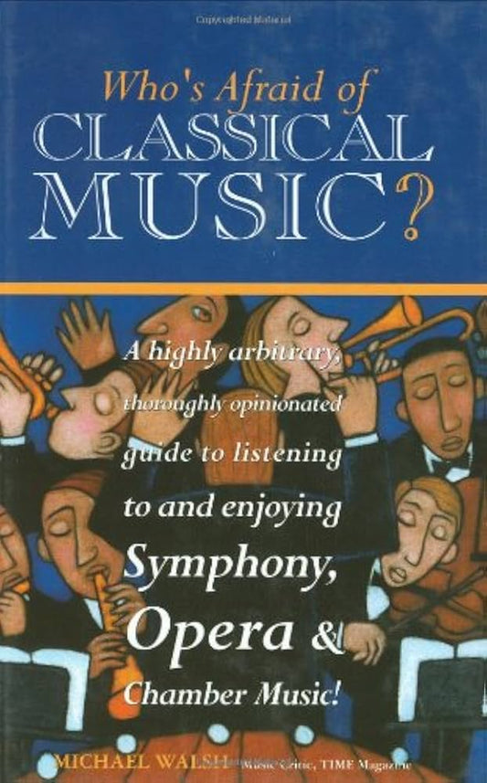 Who's Afraid of Classical Music? - USED