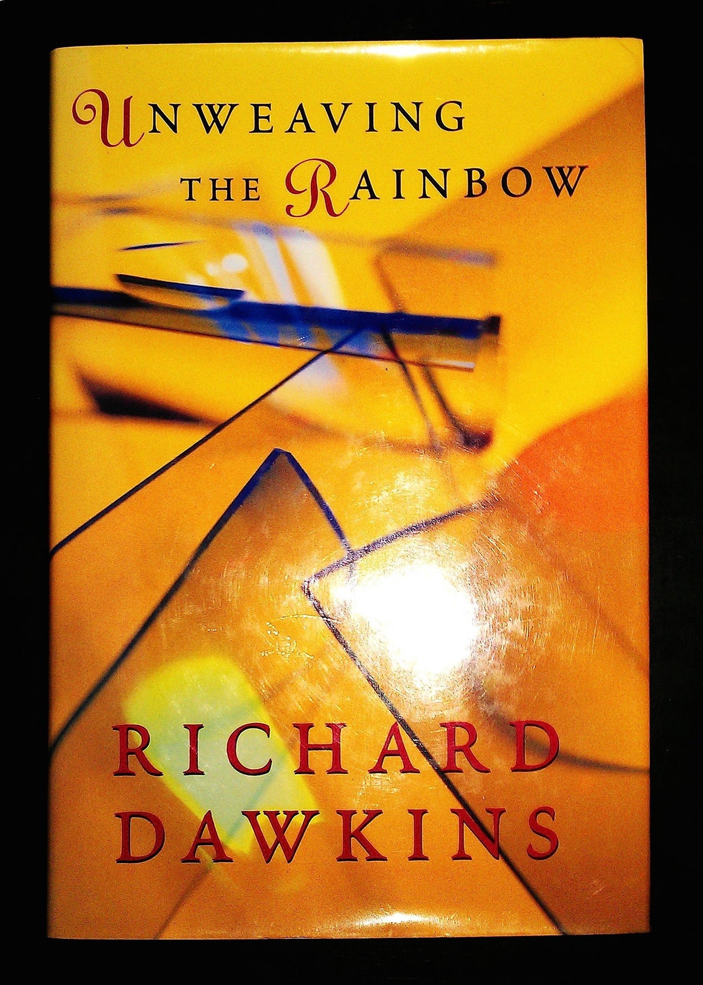 Unweaving the rainbow: Science, delusion and the appetite for wonder by Richard Dawkins - USED