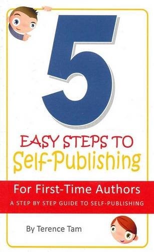5 Easy Steps to Self Publishing by Terence Tam - USED