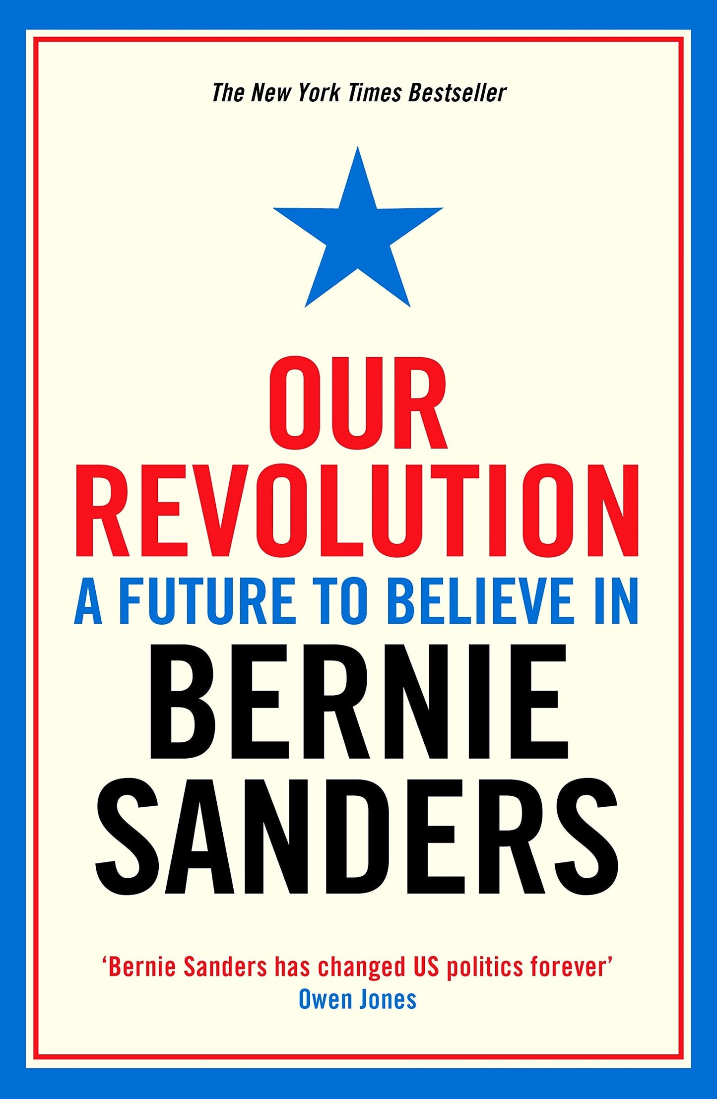 Our Revolution A Future to Believe in by Bernard Sanders,Bernie Sanders